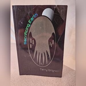 Sacrificing Earth by Terry Grignon, Sci-fi, Soft Cover, Gently Used